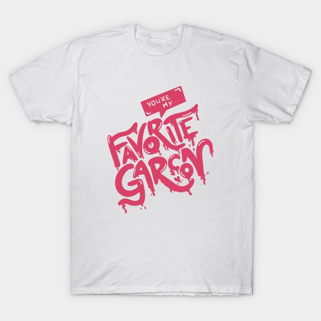 You're my favorite Garcon T-Shirt by Jazzy Okami